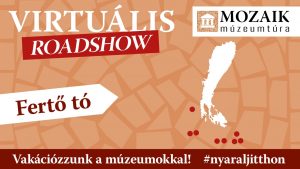 VAkációzzunk a múzeumokkal! -Fertő tó