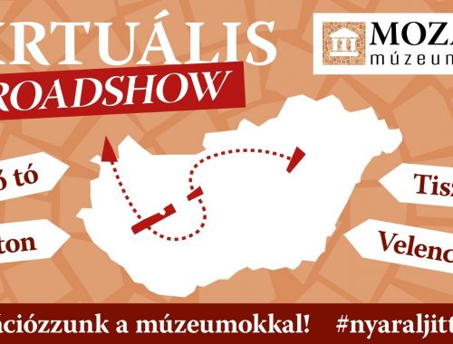 Vakációzzunk a múzeumokkal! Virtuális Roadshow