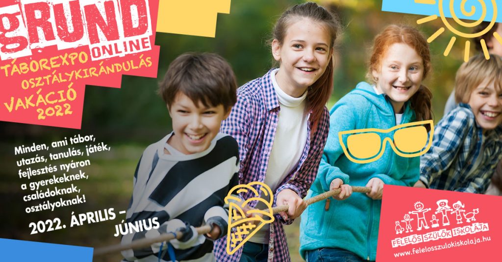 GRUND 2022 - Táborexpo, Osztálykirándulás, Vakáció