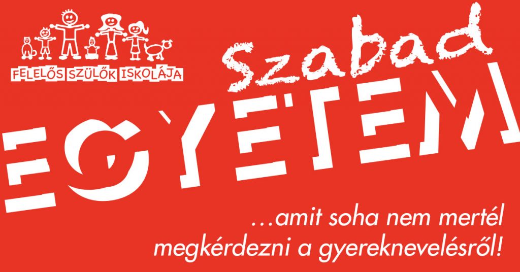 Felelős Szülők Iskolája SzabadEGYETEM
