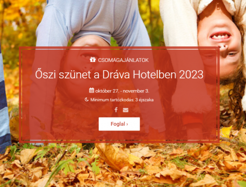 Őszi szünet a Dráva Hotelben