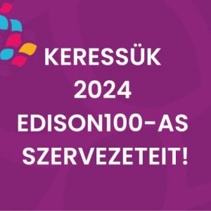 Keresik a 2024-es év Edison100-as szervezeteit!