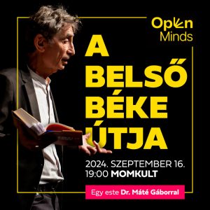 A belső béke útja - Egy este Dr. Máté Gáborral a békéről egy háborgó világban