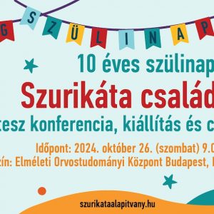 10. születésnapi Szurikáta Családi Nap 2024. - kiállítás, családi programok az 1-es típusú diabétesz jegyében 10. születésnapi Szurikáta Családi Nap 2024. - kiállítás, családi programok az 1-es típusú diabétesz jegyében