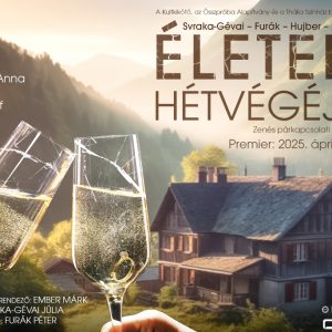 Mini musical nagy érzelmekkel – Ember Márk rendezi az Életed hétvégéje című ősbemutatót Mini musical nagy érzelmekkel – Ember Márk rendezi az Életed hétvégéje című ősbemutatót