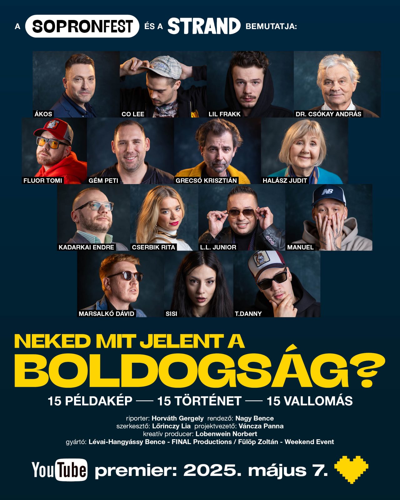 15 hazai művész és példakép főszereplésével forgatott filmet a SopronFest és a STRAND Fesztivál És neked mit jelent a boldogság?