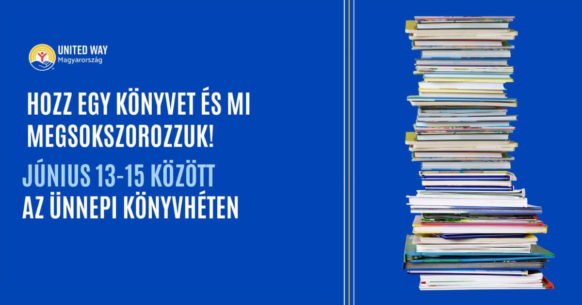 Könyvgyűjtő akció az Ünnepi Könyvhéten a United Way Magyarország és a Book24 szervezésében