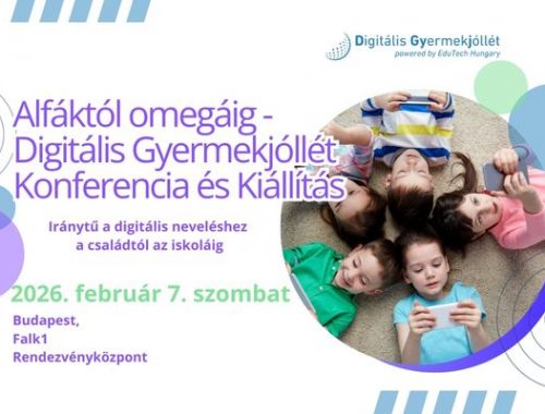 Alfáktól Omegáig – Digitális Gyermekjóllét Konferencia és Kiállítás 2026