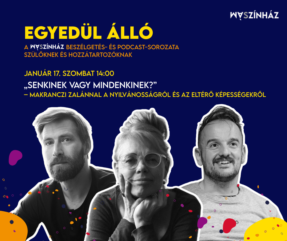 „Senkinek vagy mindenkinek?” – Makranczi Zalánnal a nyilvánosságról és az eltérő képességekről