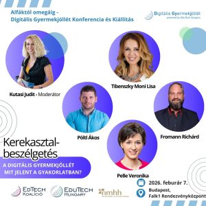 Iránytű a digitális neveléshez - Alfáktól Omegáig Digitális Gyermekjóllét Konferencia és Kiállítás 2026