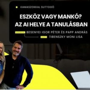 Eszköz vagy mankó? – Az AI helye a tanulásban - új podcast Eszköz vagy mankó? – Az AI helye a tanulásban - új podcast