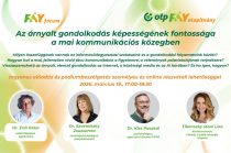 Fáy Fórum - Az árnyalt gondolkodás képességének fontossága a mai kommunikációs közegben