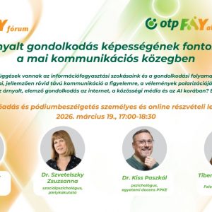Fáy Fórum - Az árnyalt gondolkodás képességének fontossága a mai kommunikációs közegben