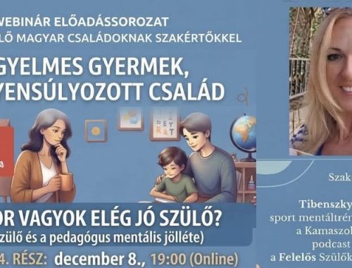 Mikor vagyok elég jó szülő? Mikor vagyok elég jó tanár?