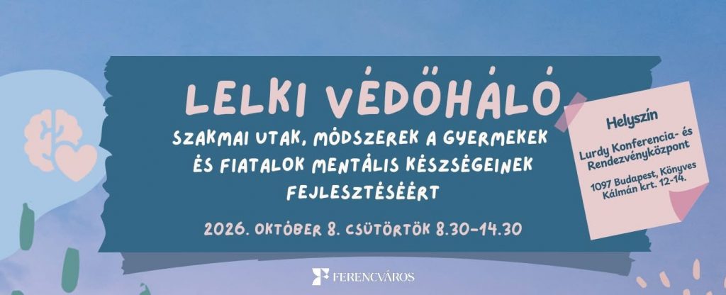 Egy gyerek problémája soha nem csak az ő problémája - Lelki védőháló címmel szerveznek ifjúsági konferenciát