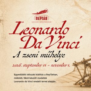 Leonardo da Vinci – A zseni műhelye című időszaki kiállítás megnyitó Leonardo da Vinci – A zseni műhelye című időszaki kiállítás megnyitó