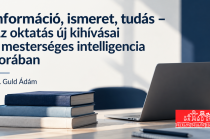 Információ, ismeret, tudás - Az oktatás új kihívásai a mesterséges intelligencia korában
